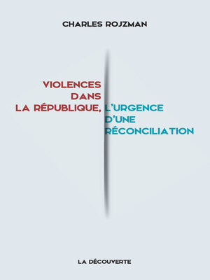 cover image of Violences dans la république, l'urgence d'une réconciliation